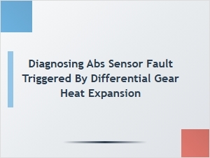 Diagnosing Abs Faults From Differential Heat Expansion