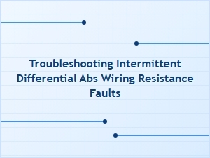 Diagnosing Variable Resistance in Abs Wiring
